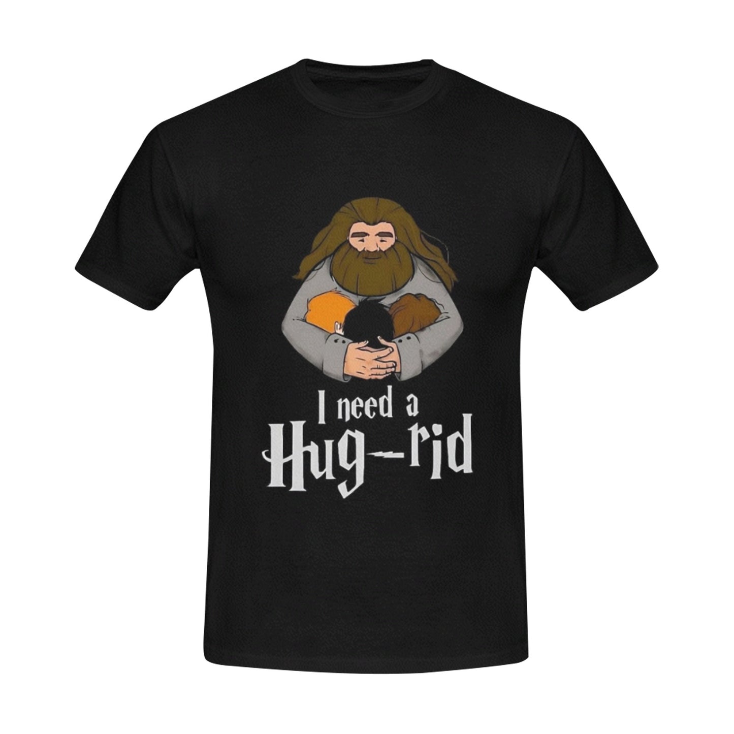 I need a Hug-rid T-Shirt